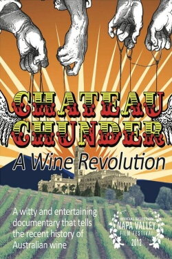 Chateau Chunder: A Wine Revolution (2012) Chateau Chunder: A Wine Revolution (2012)