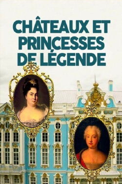 Châteaux et princesses de légende (2015) Châteaux et princesses de légende (2015)