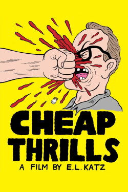Cheap Thrills (2013) Cheap Thrills (2013)