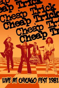 Cheap Trick: Live at Chicagofest (1981) Cheap Trick: Live at Chicagofest (1981)