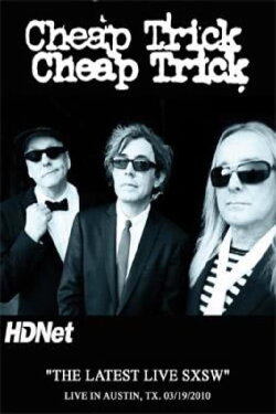 Cheap Trick: The Latest Live @ SXSW (2010) Cheap Trick: The Latest Live @ SXSW (2010)