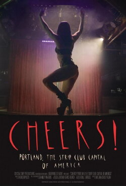 Cheers! Portland, The Strip Club Capital of America (2024) Cheers! Portland, The Strip Club Capital of America (2024)