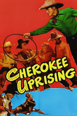 Cherokee Uprising (1950) Cherokee Uprising (1950)