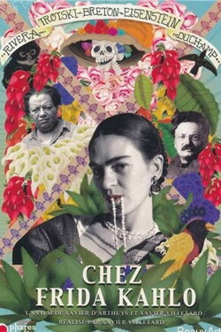 Chez Frida Kahlo (2011) Chez Frida Kahlo (2011)