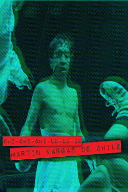 Chi-chi-chi-le-le-le. Martín Vargas de Chile (2000) Chi-chi-chi-le-le-le. Martín Vargas de Chile (2000)