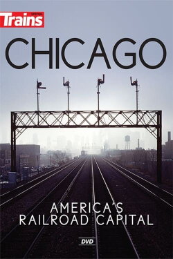Chicago: America's Railroad Capital (2017)