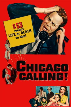 Chicago Calling (1951) Chicago Calling (1951)