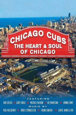 Chicago Cubs: The Heart and Soul of Chicago (2011) Chicago Cubs: The Heart and Soul of Chicago (2011)