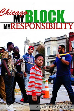 Chicago: My Block My Responsibility (2014) Chicago: My Block My Responsibility (2014)