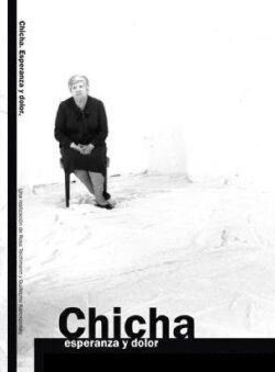 Chicha, esperanza y dolor (2008) Chicha, esperanza y dolor (2008)