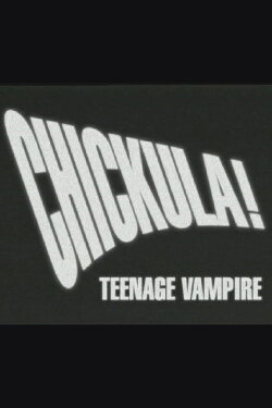 Chickula! Teenage Vampire (1995) Chickula! Teenage Vampire (1995)