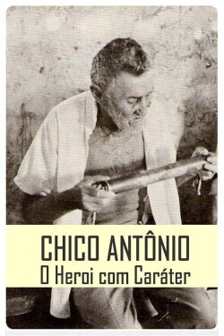 Chico Antônio, o Herói com Caráter (1983) Chico Antônio, o Herói com Caráter (1983)