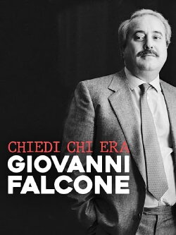 Chiedi chi era Giovanni Falcone (2022) Chiedi chi era Giovanni Falcone (2022)