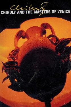 Chihuly and the Masters of Venice (2001) Chihuly and the Masters of Venice (2001)