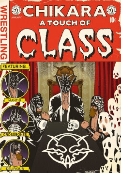 CHIKARA A Touch of Class (2010) CHIKARA A Touch of Class (2010)