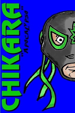 Chikara: Apocalypso (2006) Chikara: Apocalypso (2006)