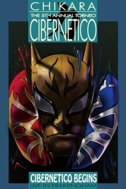 Chikara Cibernetico Begins (2008) Chikara Cibernetico Begins (2008)