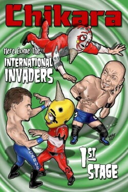 Chikara: Here Comes The International Invaders - 1st Stage Chikara: Here Comes The International Invaders - 1st Stage