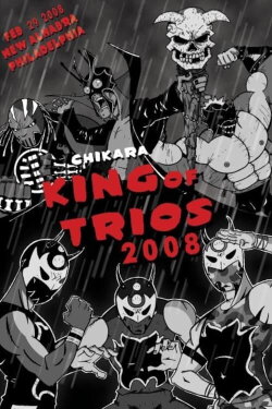 Chikara King Of Trios 2008 - Night 1 (2008) Chikara King Of Trios 2008 - Night 1 (2008)