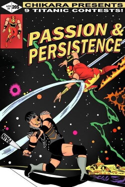Chikara Passion and Persistence (2008) Chikara Passion and Persistence (2008)