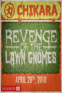 CHIKARA Revenge Of The Lawn Gnomes 2018 (2018) CHIKARA Revenge Of The Lawn Gnomes 2018 (2018)