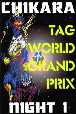 CHIKARA Tag World Grand Prix 2005 - Night 1 (2005) CHIKARA Tag World Grand Prix 2005 - Night 1 (2005)