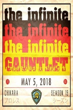 Chikara: The Infinite Gauntlet (2019) Chikara: The Infinite Gauntlet (2019)