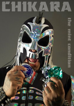 CHIKARA The Mint Condition (2010)