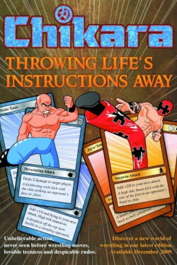 Chikara Throwing Life's Instructions Away (2009) Chikara Throwing Life's Instructions Away (2009)