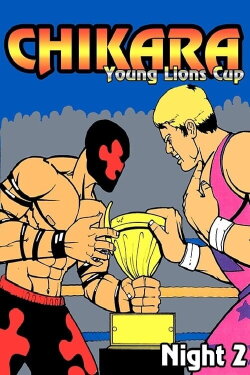 Chikara: Young Lions Cup 2 (Night 2) (2004) Chikara: Young Lions Cup 2 (Night 2) (2004)