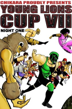 Chikara Young Lions Cup VII - Night 1 (2009) Chikara Young Lions Cup VII - Night 1 (2009)