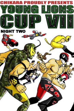 Chikara Young Lions Cup VII - Night 2 (2009) Chikara Young Lions Cup VII - Night 2 (2009)