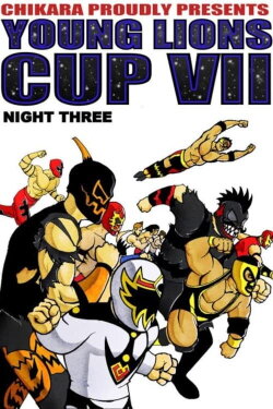 Chikara Young Lions Cup VII - Night 3 (2009) Chikara Young Lions Cup VII - Night 3 (2009)