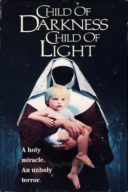 Child of Darkness, Child of Light (1991) Child of Darkness, Child of Light (1991)