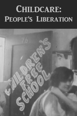 Childcare: People's Liberation (Newsreel #56) (1970)