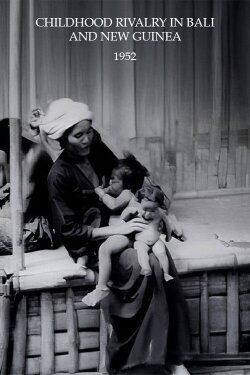 Childhood Rivalry in Bali and New Guinea (1952) Childhood Rivalry in Bali and New Guinea (1952)