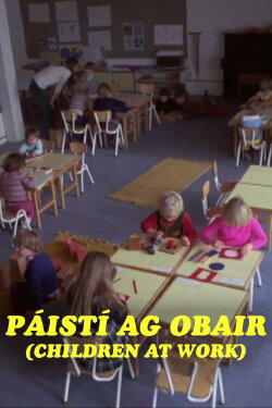 Children at Work (1973) Children at Work (1973)