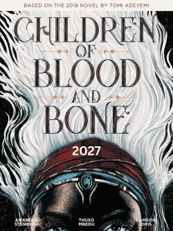 Children of Blood and Bone (2027) Children of Blood and Bone (2027)