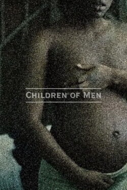 Children of Men (2006) Children of Men (2006)