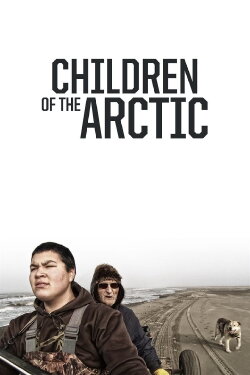 Children of the Arctic (2014) Children of the Arctic (2014)