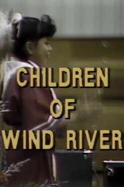 Children of Wind River (1989) Children of Wind River (1989)