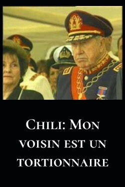 Chile: My neighbor is a torturer (1999) Chile: My neighbor is a torturer (1999)