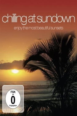 Chilling At Sundown (2010) Chilling At Sundown (2010)