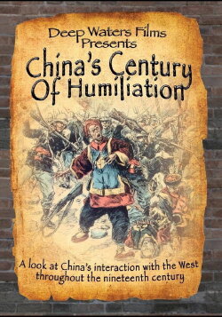 China's Century Of Humiliation (2011) China's Century Of Humiliation (2011)