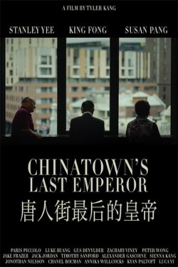 Chinatown's Last Emperor (2024) Chinatown's Last Emperor (2024)