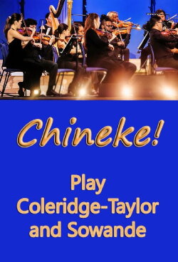 Chineke! Play Coleridge-Taylor and Sowande (2022) Chineke! Play Coleridge-Taylor and Sowande (2022)