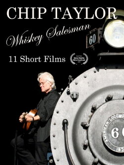 Chip Taylor: Whiskey Salesman (2019) Chip Taylor: Whiskey Salesman (2019)