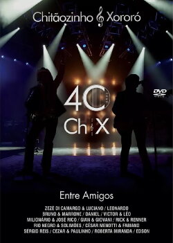 Chitãozinho & Xororó: 40 Anos Entre Amigos (2011) Chitãozinho & Xororó: 40 Anos Entre Amigos (2011)