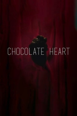 Chocolate Heart (2014) Chocolate Heart (2014)