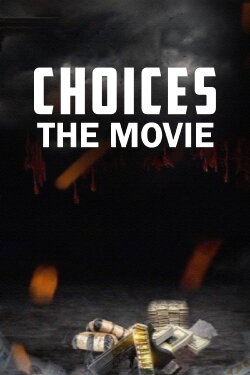 Choices: The Movie (2022)